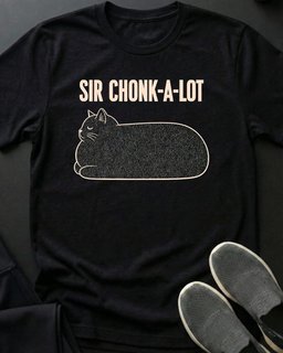 Sir Chonk A Lot Tee Gift For Cat Lover