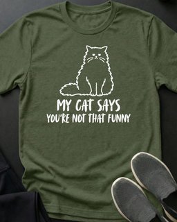 Not That Funny Tee Gift For Cat Lover