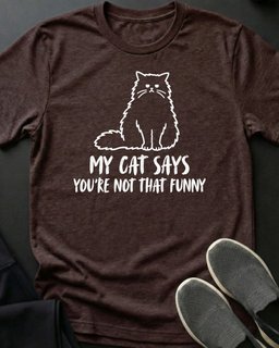 Not That Funny Tee Gift For Cat Lover