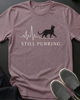 Still Purring Tee Gift For Cat Lover