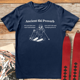 Ancient Ski Proverb T Shirt Gift For Skier