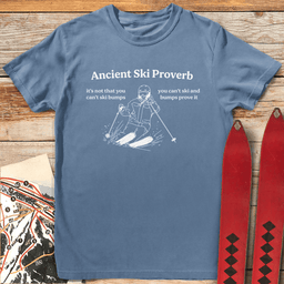 Ancient Ski Proverb T Shirt Gift For Skier