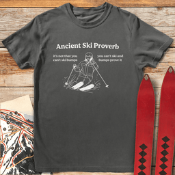 Ancient Ski Proverb T Shirt Gift For Skier