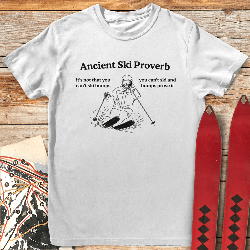 Ancient Ski Proverb T Shirt Gift For Skier