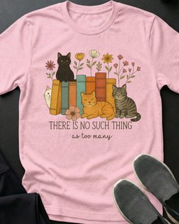 Too Many Tee Gift For Cat Lover