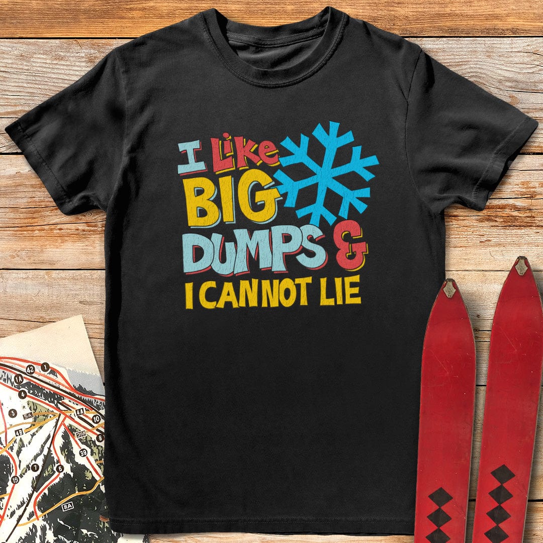Big Dumps T Shirt Gift For Skier