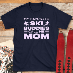 Buddy Ski Mom T Shirt Gift For Mom