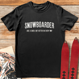 Boarding Is Better T Shirt Gift For Skier