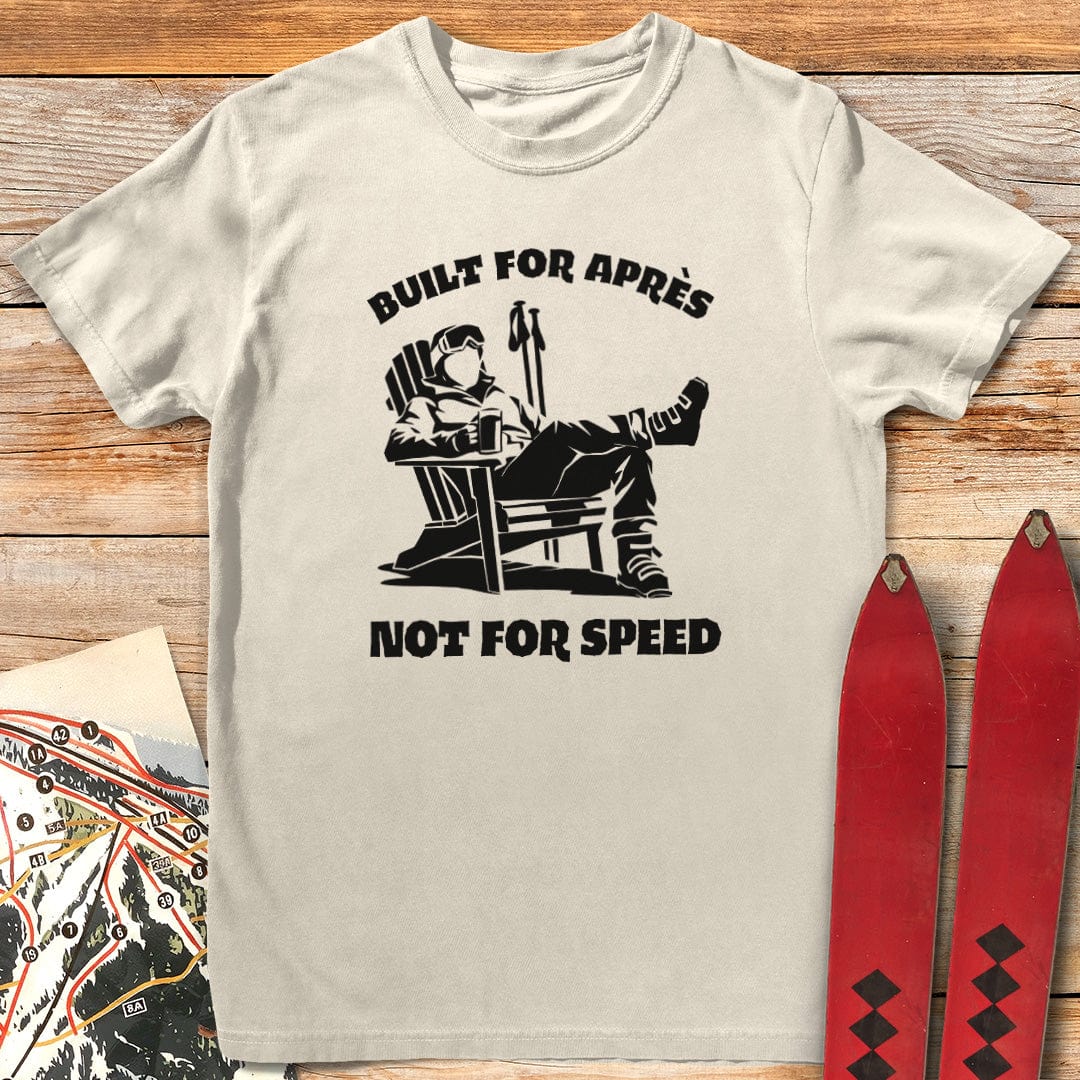 Built For Après T Shirt Gift For Skier