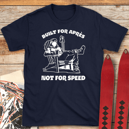 Built For Après T Shirt Gift For Skier