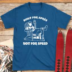 Built For Après T Shirt Gift For Skier