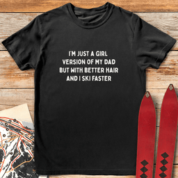 Better Hair T Shirt Gift For Skier
