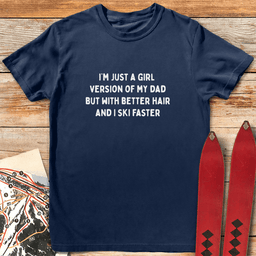 Better Hair T Shirt Gift For Skier