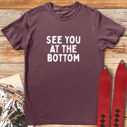 At The Bottom T Shirt Gift For Skier