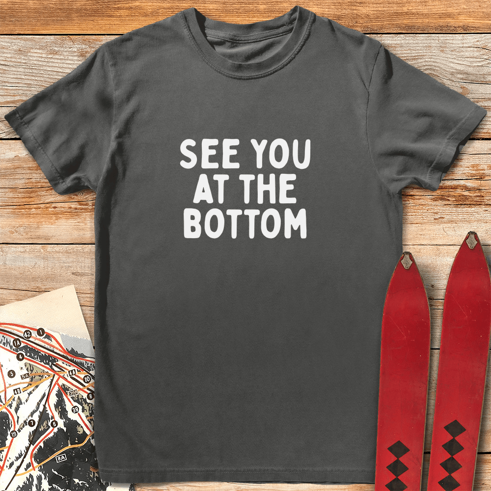 At The Bottom T Shirt Gift For Skier