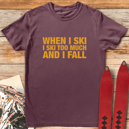 And I Fall T Shirt Gift For Skier