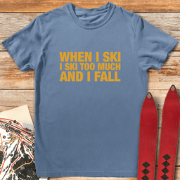And I Fall T Shirt Gift For Skier