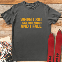 And I Fall T Shirt Gift For Skier
