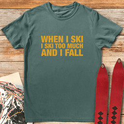 And I Fall T Shirt Gift For Skier