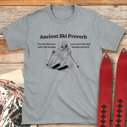 Ancient Ski Proverb T Shirt Gift For Skier