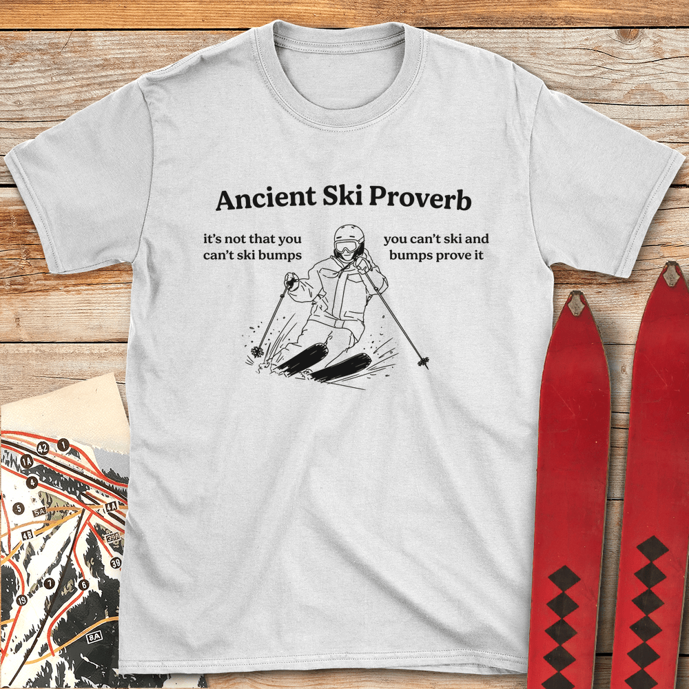 Ancient Ski Proverb T Shirt Gift For Skier