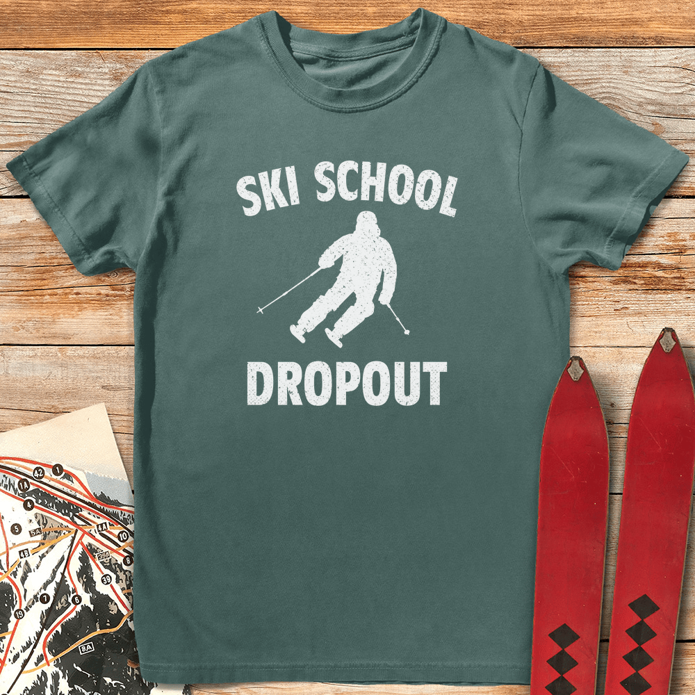 Another Ski School Dropout T Shirt Gift For Skier