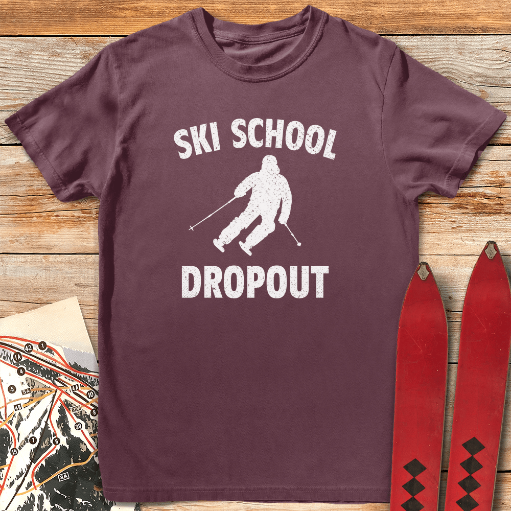 Another Ski School Dropout T Shirt Gift For Skier