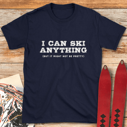 Anything Mostly T Shirt Gift For Skier
