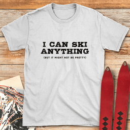 Anything Mostly T Shirt Gift For Skier