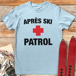 Après Ski Patrol T Shirt Gift For Skier