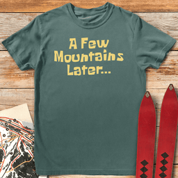 A Few Mountains T Shirt Gift For Skier