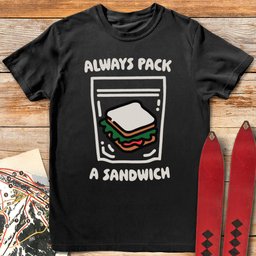 Always Sandwich T Shirt Gift For Skier