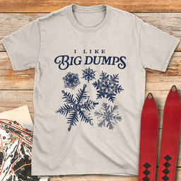Big Dump Lover T Shirt Gift For Skier