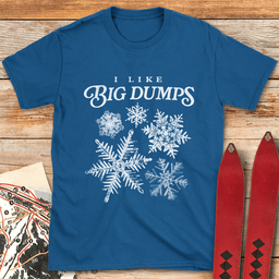 Big Dump Lover T Shirt Gift For Skier