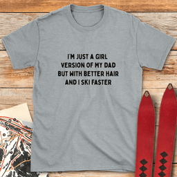 Better Hair T Shirt Gift For Skier