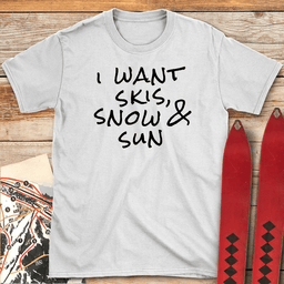 All I Want T Shirt Gift For Skier
