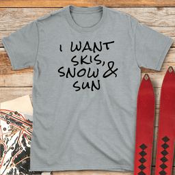 All I Want T Shirt Gift For Skier
