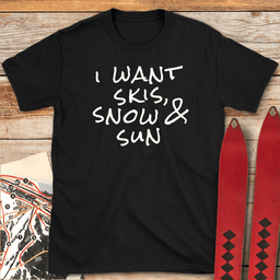 All I Want T Shirt Gift For Skier
