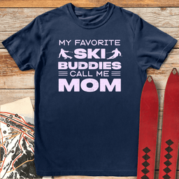 Buddy Ski Mom T Shirt Gift For Mom