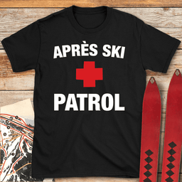 Après Ski Patrol T Shirt Gift For Skier
