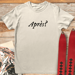 Apres Question T Shirt Gift For Skier