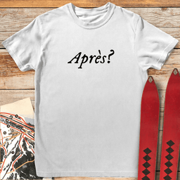 Apres Question T Shirt Gift For Skier