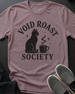 Void Roast Tee Gift For Cat Lover