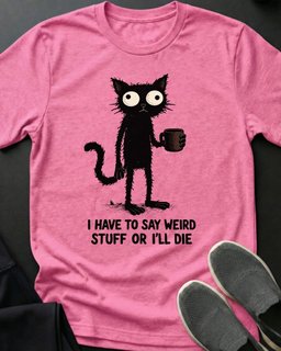 Weird Stuff Tee Gift For Cat Lover