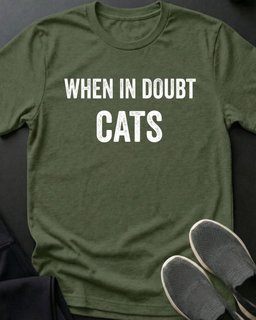 When In Doubt Tee Gift For Cat Lover