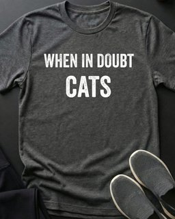 When In Doubt Tee Gift For Cat Lover