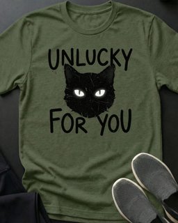 Unlucky For You Tee Gift For Cat Lover