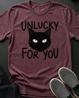 Unlucky For You Tee Gift For Cat Lover