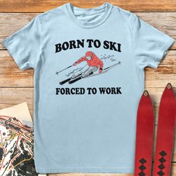 Born To Ski T Shirt Gift For Skier