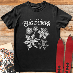 Big Dump Lover T Shirt Gift For Skier